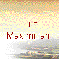  Luis 
Maximilian 